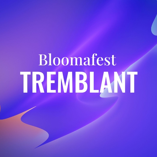 Bloomafest Tremblant Montreal Tickets