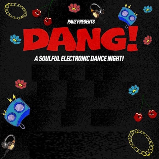 Dang - A Soulful Electronic Dance Night Montreal Tickets