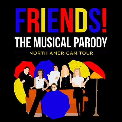 Friends The Musical Parody Tickets