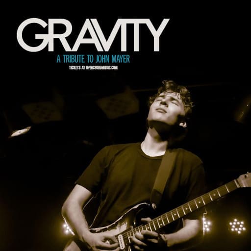 Gravity - A Tribute to John Mayer Montreal Tickets