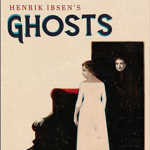 Henrik Ibsen's Ghosts in Montreal