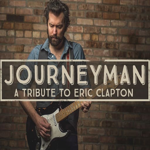 Journeyman - Tribute to Eric Clapton Montreal Concert Tickets