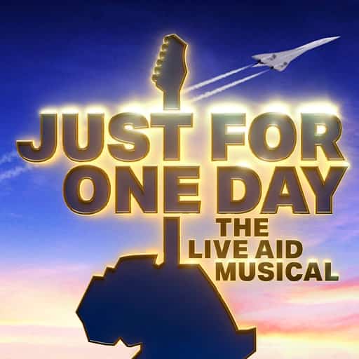 Just For One Day - The Live Aid Musical Montreal Tickets