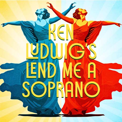 Ken Ludwig's Lend Me A Soprano Montreal Tickets