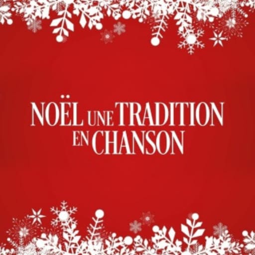 Noel, Une Tradition En Chanson Montreal Tickets