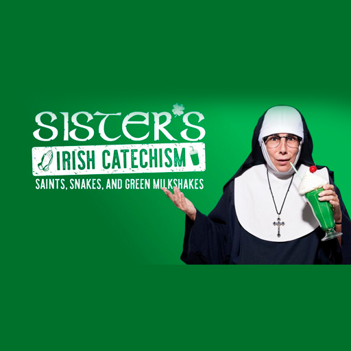 Sister's Irish Catechism Tickets