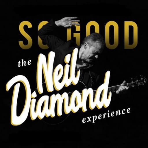 So Good! The Neil Diamond Experience Montreal Tickets