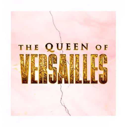 The Queen of Versailles Montreal Tickets