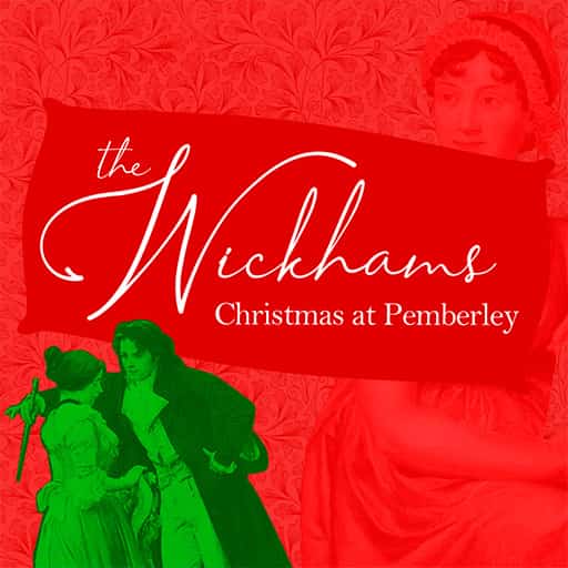 The Wickhams: Christmas At Pemberley Tickets