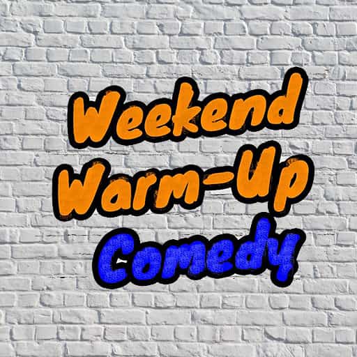 Weekend Warm Up Comedy in Montreal
